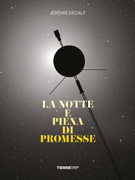 La notte è piena di promesse. Ediz. illustrata - Jérémie Decalf - copertina