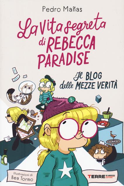 La vita segreta di Rebecca Paradise. Il blog delle mezze verità - Pedro Mañas - copertina