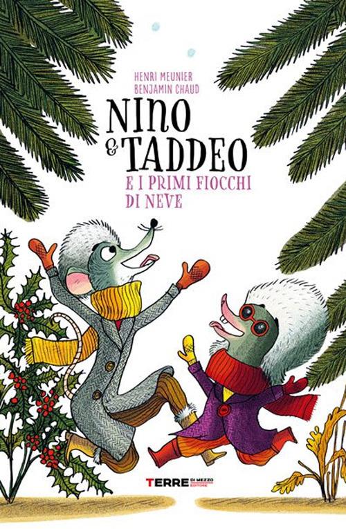 Nino & Taddeo e i primi fiocchi di neve. Ediz. illustrata - Henri Meunier - copertina