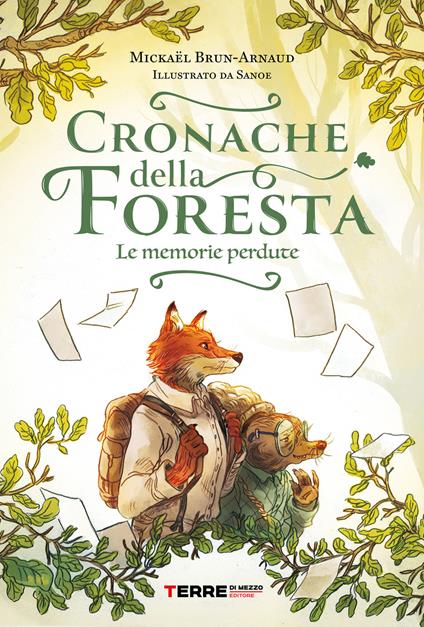 Cronache della foresta. Le memorie perdute - Mickaël Brun-Arnaud,Sanoe - ebook