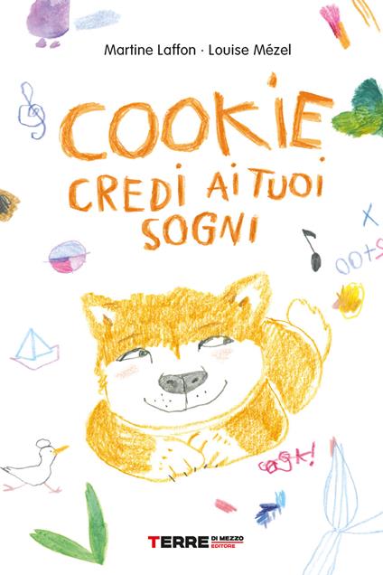 Cookie, credi ai tuoi sogni - Martine Laffon,Louise Mézel,Eleonora Armaroli - ebook