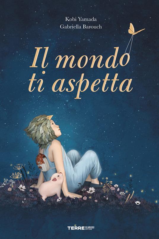 Il mondo ti aspetta - Gabriella Barouch,Kobi Yamada,Giulia Genovesi - ebook