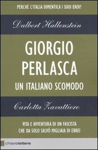 Giorgio Perlasca. Un italiano scomodo - Dalbert Hallenstein,Carlotta Zavattiero - copertina