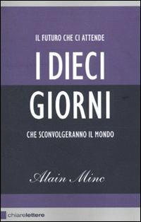 I Dieci giorni che sconvolgeranno il mondo - Alain Minc - copertina