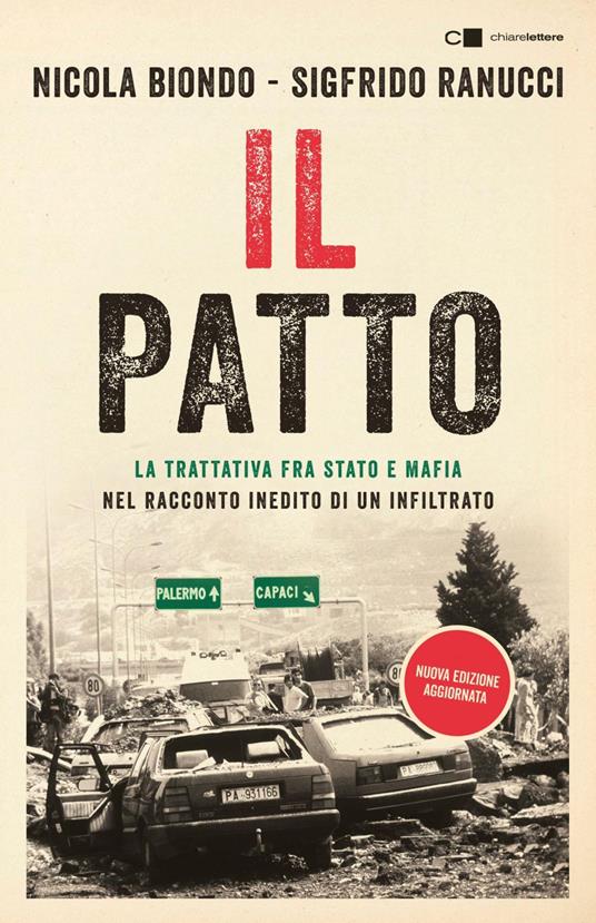 Il patto. La trattativa Stato e mafia nel racconto inedito di un infiltrato - Nicola Biondo,Sigfrido Ranucci - ebook