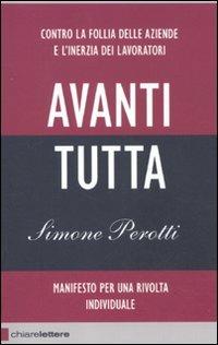 Avanti tutta. Manifesto per una rivolta individuale - Simone Perotti - copertina