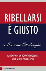 Ribellarsi è giusto. Il monito di un novantacinquenne alle nuove generazioni