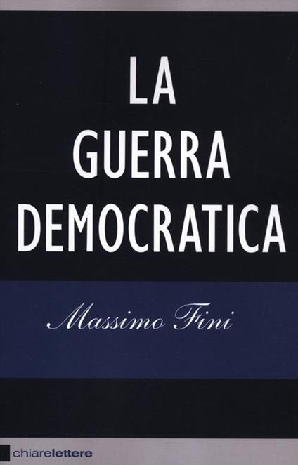 La guerra democratica - Massimo Fini - copertina