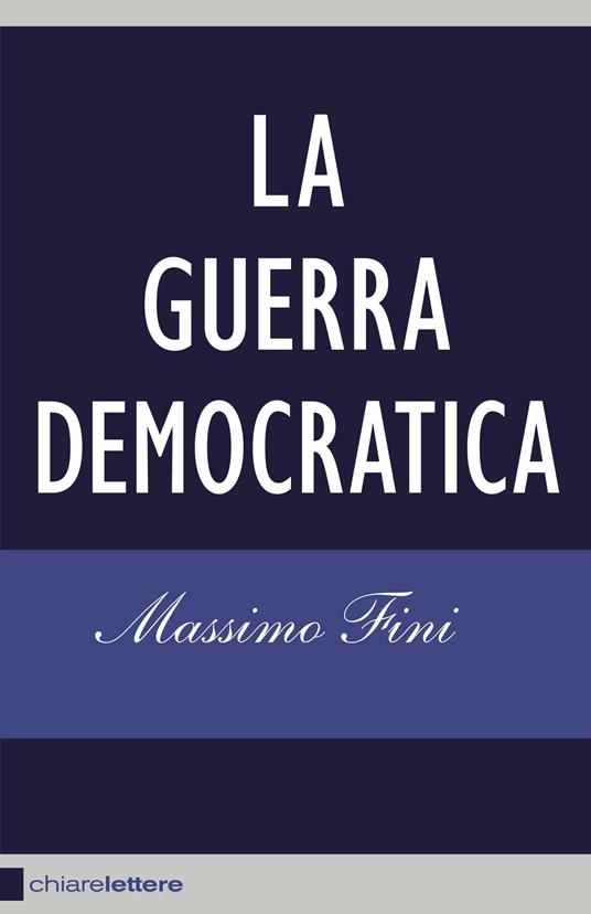 La guerra democratica - Massimo Fini - ebook