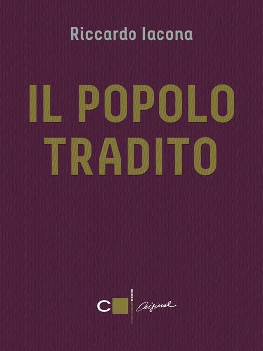 Il popolo tradito - Riccardo Iacona - ebook