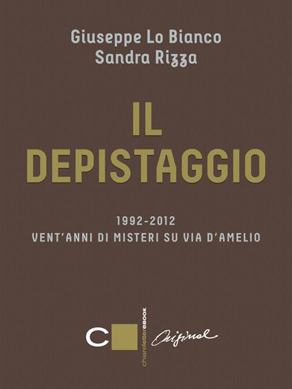 Il depistaggio - Giuseppe Lo Bianco,Sandra Rizza - ebook