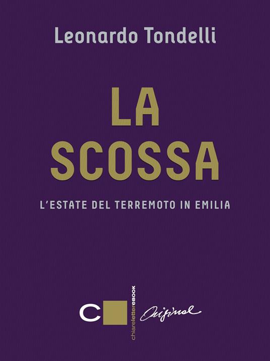 La scossa. L'estate del terremoto in Emilia - Leonardo Tondelli - ebook