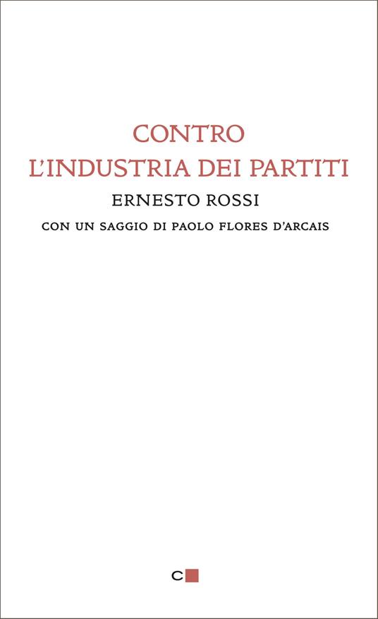 Contro l'industria dei partiti - Ernesto Rossi - ebook