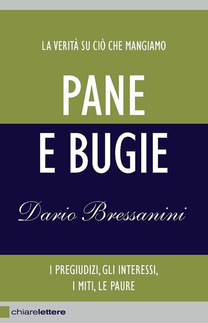 Pane e bugie. I pregiudizi, gli interessi, i miti, le paure - Dario Bressanini - ebook