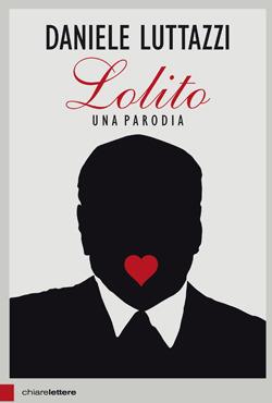 Lolito. Una parodia - Daniele Luttazzi - copertina