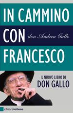 In cammino con Francesco. Dopo il conclave. Povertà, giustizia, pace