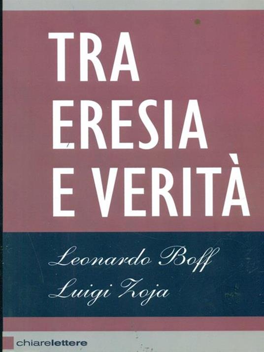 Tra eresia e verità - Leonardo Boff,Luigi Zoja - copertina