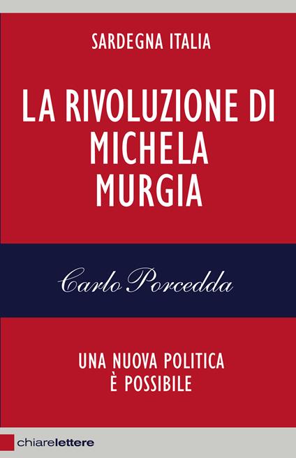 La rivoluzione di Michela Murgia. Una nuova politica è possibile - Carlo Porcedda - ebook