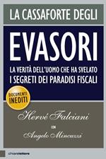 La cassaforte degli evasori. La verità dell'uomo che ha svelato i segreti dei paradisi fiscali