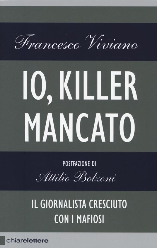 Io, killer mancato - Francesco Viviano - 5