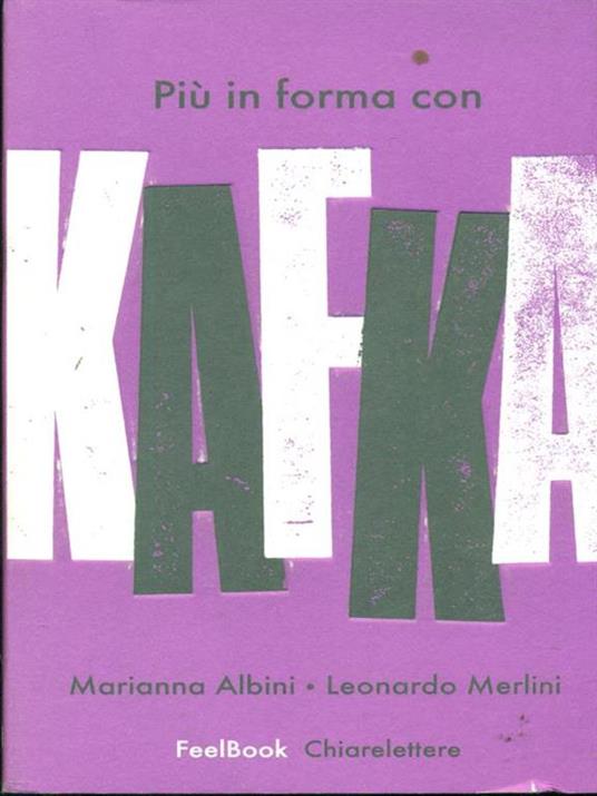 Più in forma con Kafka - Marianna Albini,Leonardo Merlini - 3