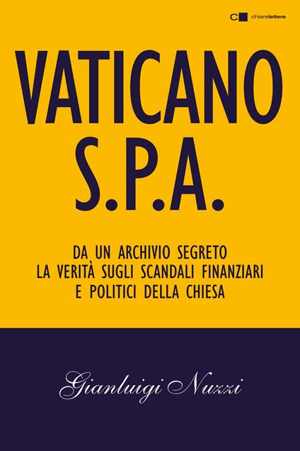 Vaticano S.p.A. Da un archivio segreto la verità sugli scandali finanziari e politici della Chiesa - Gianluigi Nuzzi - ebook