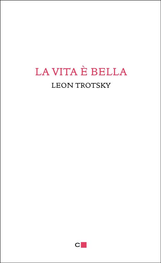 La vita è bella - Lev Trotsky - ebook