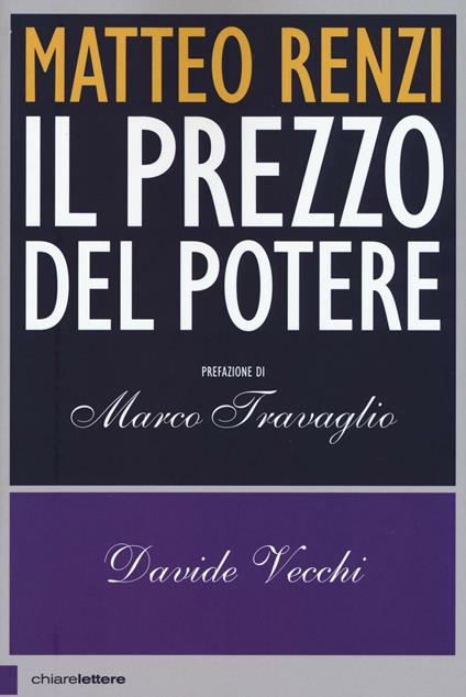 Matteo Renzi. Il prezzo del potere - Davide Vecchi - copertina