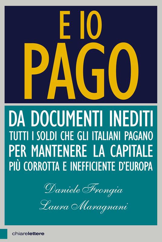 E io pago - Daniele Frongia,Laura Maragnani - ebook