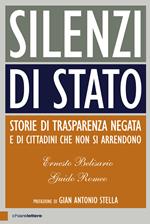 Silenzi di Stato. Storie di trasparenza negata e di cittadini che non si arrendono