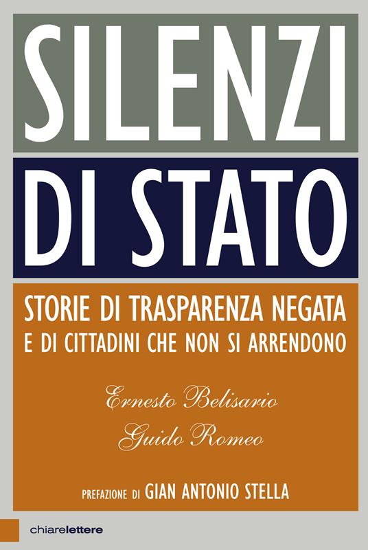 Silenzi di Stato. Storie di trasparenza negata e di cittadini che non si arrendono - Ernesto Belisario,Guido Romeo - ebook