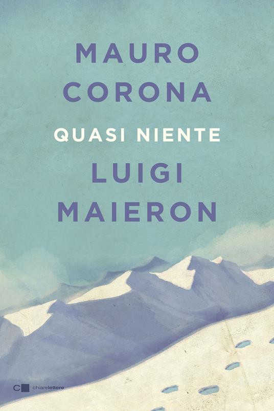 Quasi niente - Mauro Corona,Luigi Maieron - ebook
