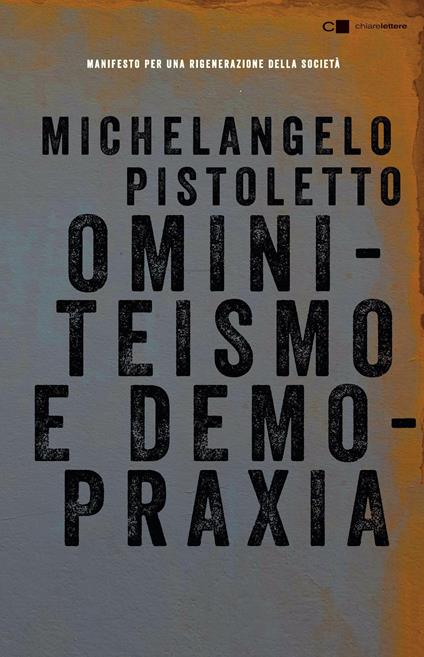 Ominiteismo e demopraxia. Manifesto per una rigenerazione della società - Michelangelo Pistoletto - copertina