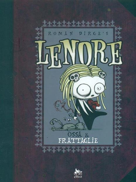 Ossa & frattaglie. Lenore. Vol. 3 - Roman Dirge - 4