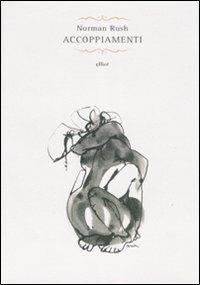 Accoppiamenti - Norman Rush - copertina