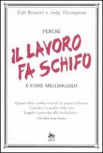 Perché il lavoro fa schifo e come migliorarlo