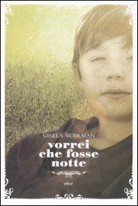 Vorrei che fosse notte - Gisela Scerman - copertina
