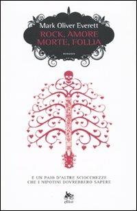Rock, amore, morte, follia e un paio d'altre sciocchezze che i nipotini dovrebbero sapere - Mark Oliver Everett - copertina