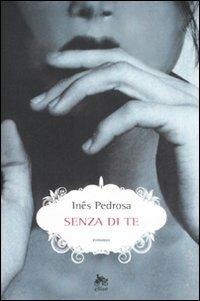 Senza di te - Inês Pedrosa - 4