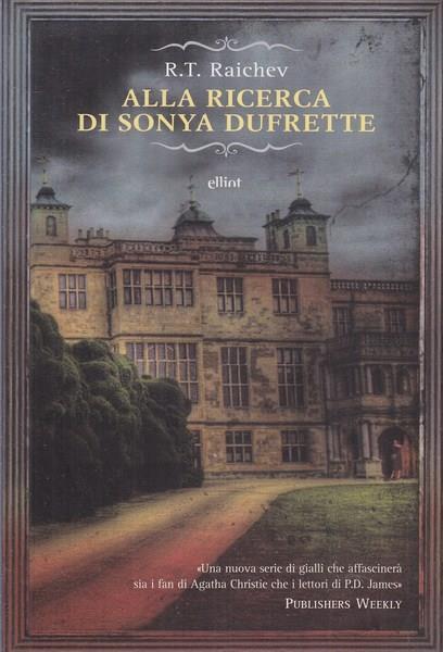 Alla ricerca di Sonya Dufrette - R. T. Raichev - copertina