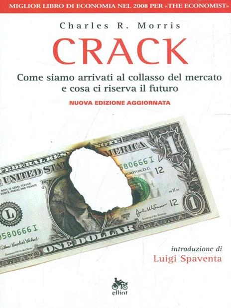 Crack. Come siamo arrivati al collasso del mercato e cosa ci riserva il futuro - Charles R. Morris - 3