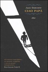 Ciao papà - Juan Damonte - copertina