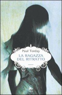 La ragazza del ritratto - Paul Torday - copertina