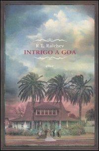 Intrigo a Goa - R. T. Raichev - copertina