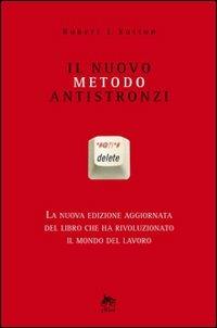 Il nuovo metodo antistronzi - Robert I. Sutton - copertina