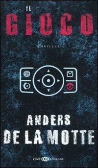 Il gioco - Anders De La Motte - copertina