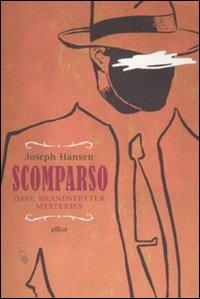Scomparso. Dave Brandstetter mysteries - Joseph Hansen - copertina