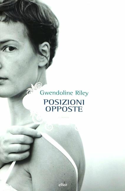 Posizioni opposte - Gwendoline Riley - copertina