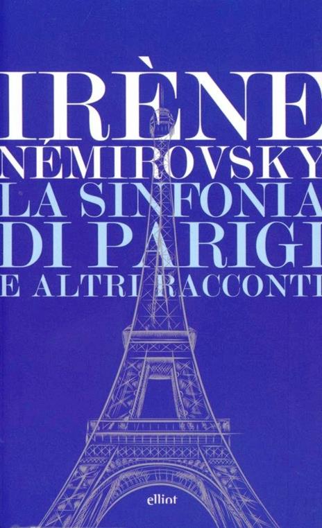La sinfonia di Parigi e altri racconti - Irène Némirovsky - 4