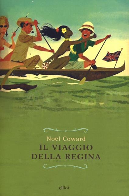 Il viaggio della regina - Noël Coward - copertina
